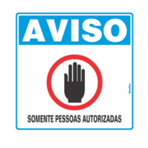 PLACA 300AG 45x45 SOMENTE PESSOAS AUTORIZADAS SINALIZE